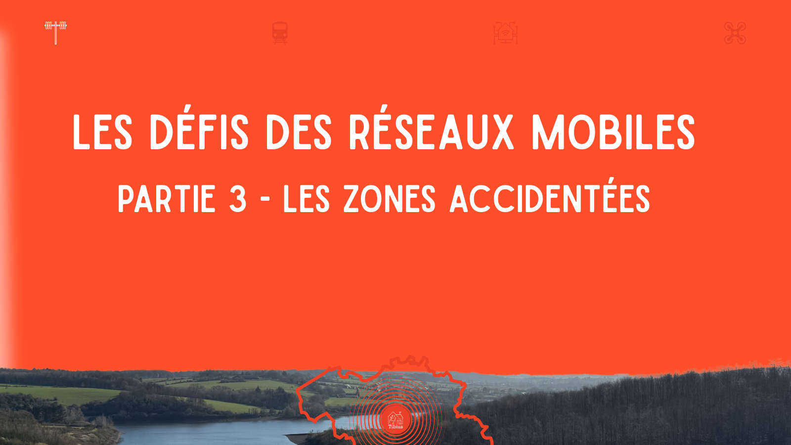 Zones accidentées – Les défis de la couverture d’un réseau de téléphonie mobile
